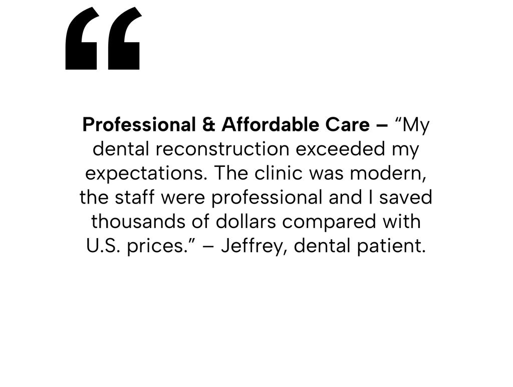 A testimonial from Jeffrey, a satisfied patient who received mouth reconstruction in Tijuana and saved thousands on US prices.