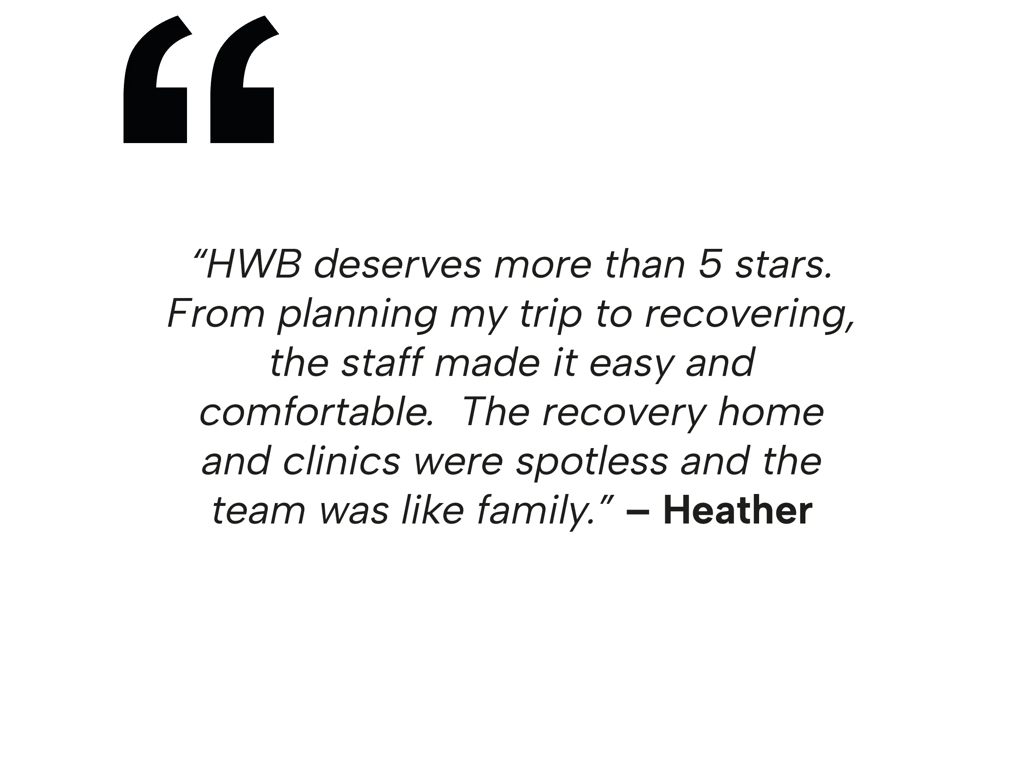 Discectomy in Tijuana, Mexico 17 Heather's 5-star review of HWBazaar: "The recovery home and clinics were spotless and the team was like family.