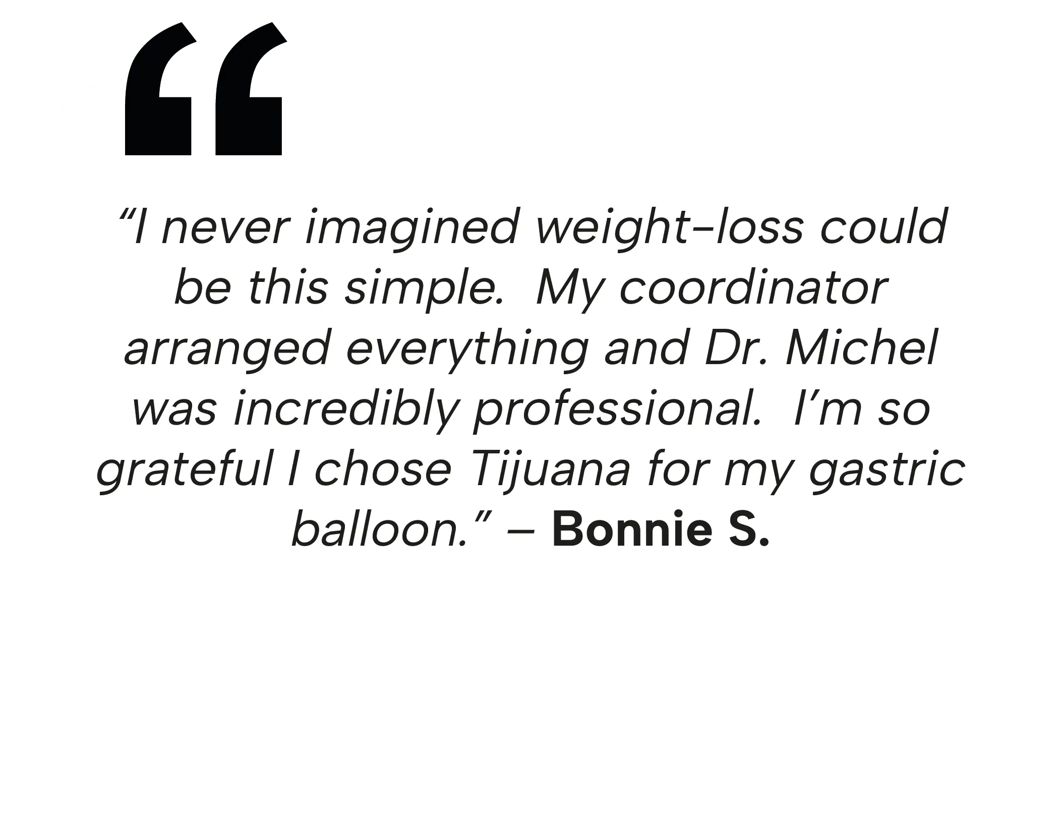 Bonnie S. testimonial praising the professionalism of Dr. Michel for her gastric balloon in Tijuana and the simple weight-loss process.