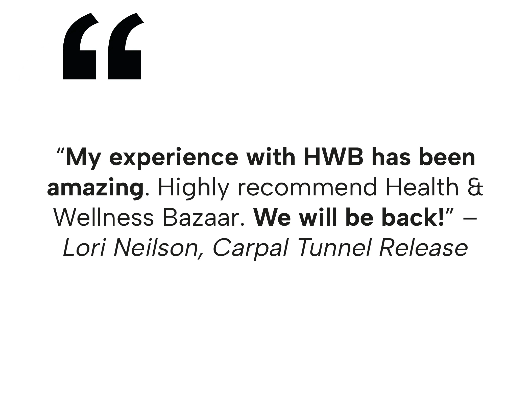 Patient testimonial from Lori Neilson about her successful carpal tunnel release in Tijuana with Health & Wellness Bazaar.