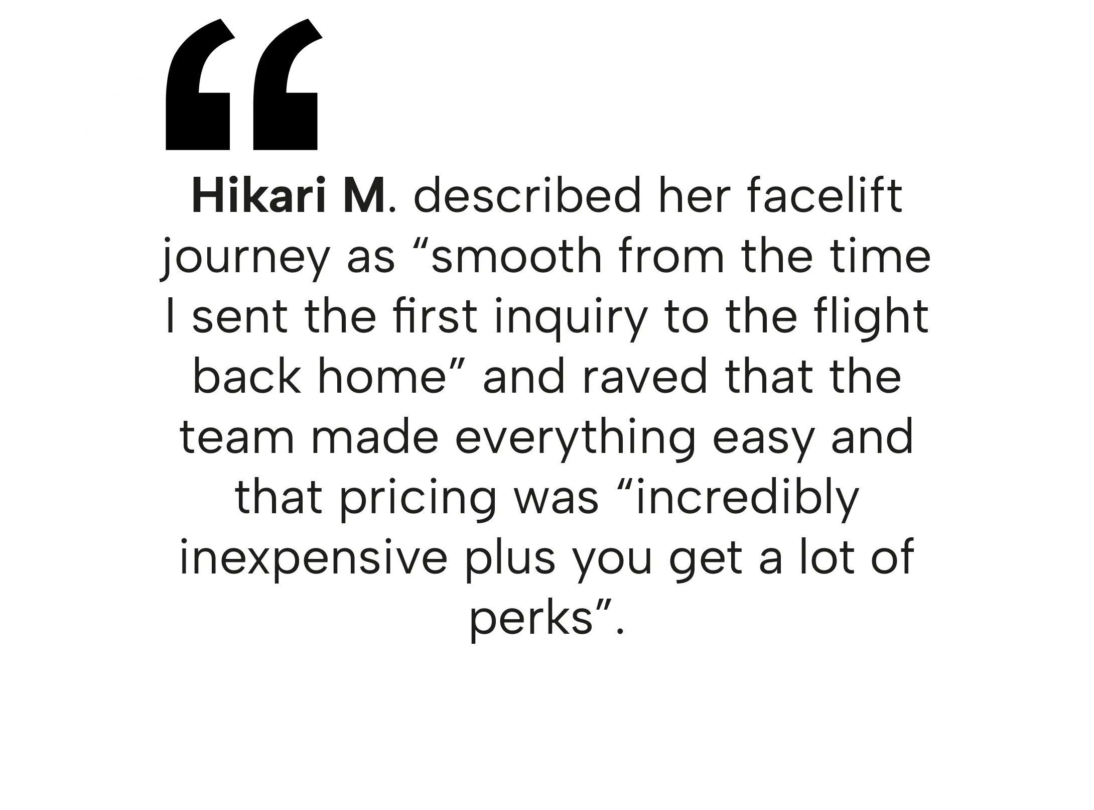 Hikari M. testimonial about the smooth process and pricing for facelift in Mexico.