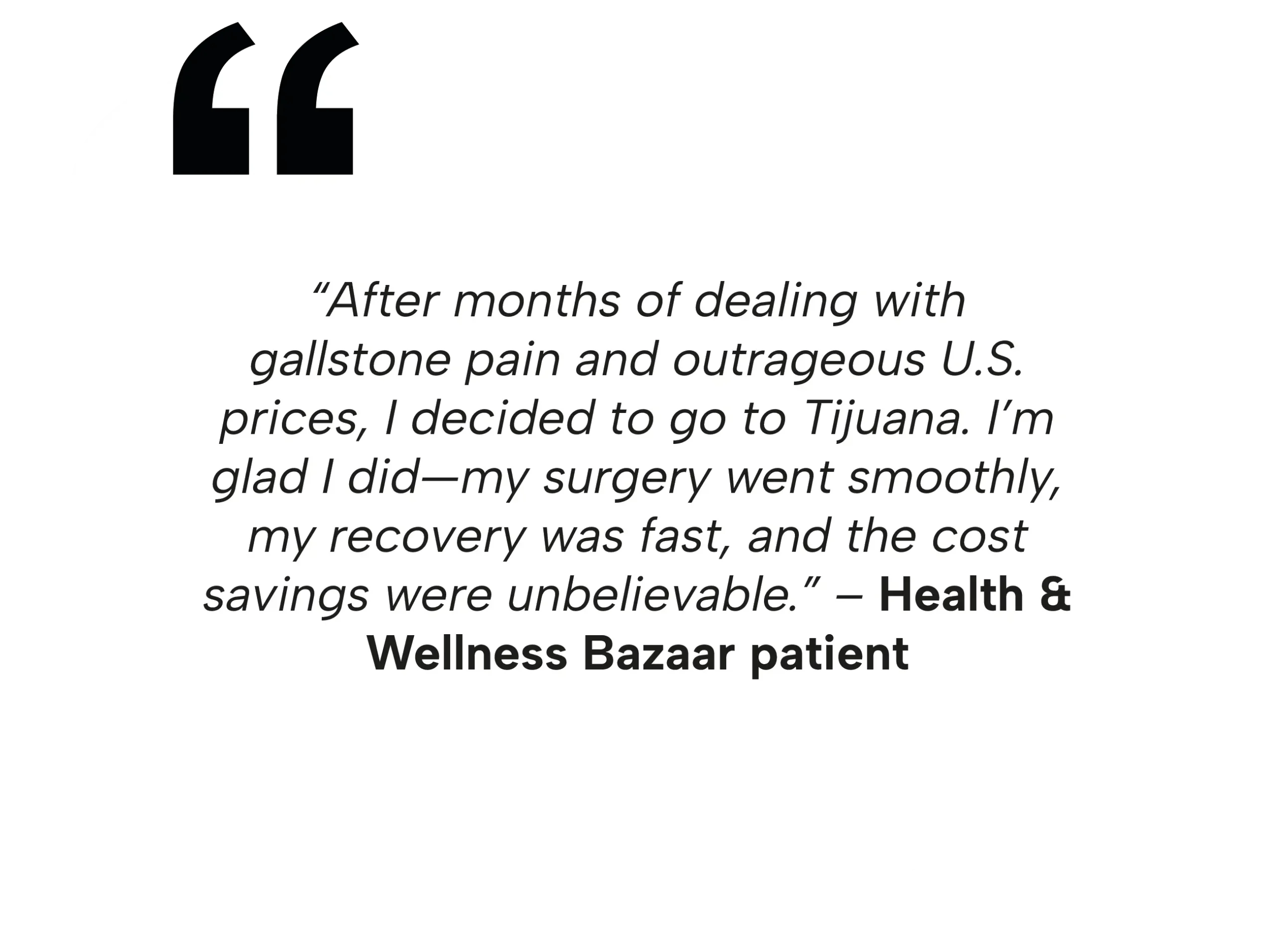 Testimonial for gallstones treatment Mexico and cost savings in Tijuana.