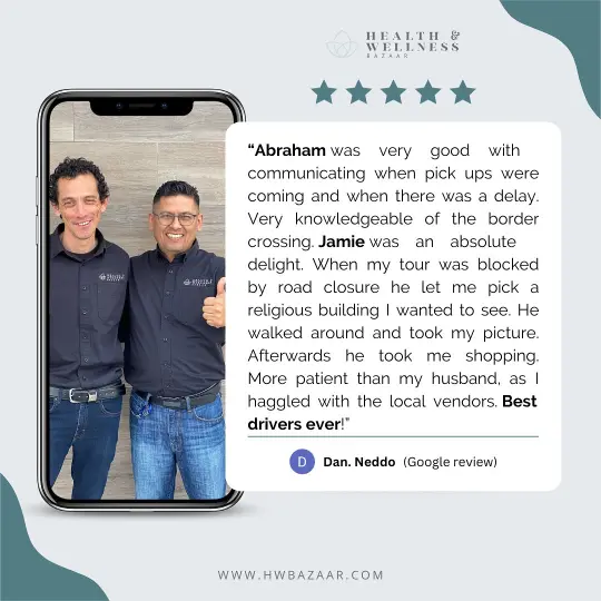 Patient review for Health & Wellness Bazaar highlighting professional care and support, praising the drivers for their knowledge and assistance in Tijuana, Mexico.