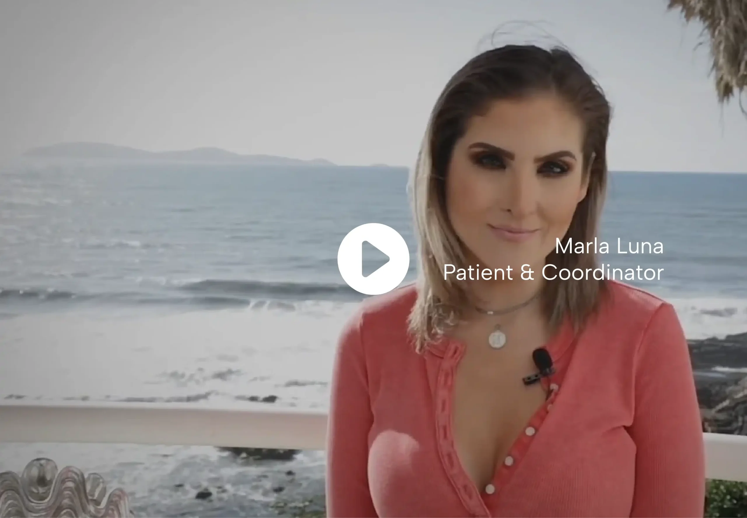 Plastic Surgery in Tijuana, Mexico 25 Video thumbnail of Marla Luna, plastic surgery coordinator in Tijuana and former patient, sharing her success story with cosmetic surgery Mexico packages by the ocean.