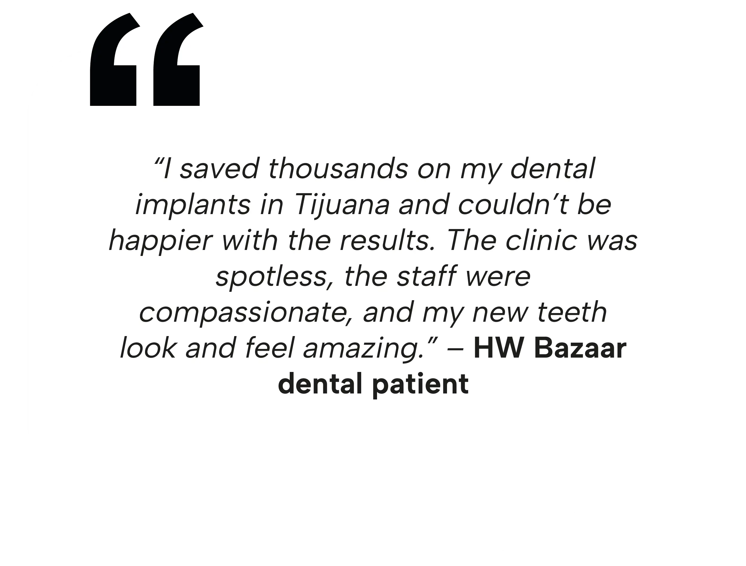 Review from HW Bazaar dental patient about saving thousands on dental implant cost in Tijuana.
